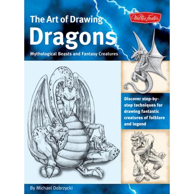 Walter Foster Creative Books-Drawing Dragons, Beasts & Fantasy