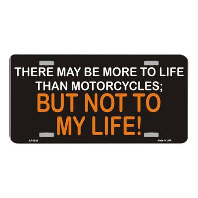More To Life Than Motorcycles Novelty Vanity Metal License Plate Tag Sign