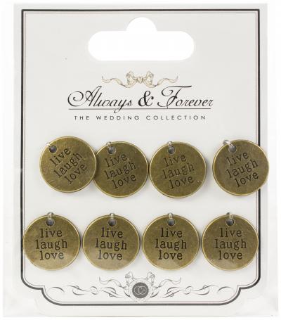 Craft Consortium Always & Forever Metal Charms 8/Pkg-Vintage Round Live, Laugh, Love