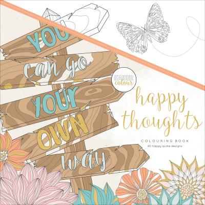 KaiserColour Perfect Bound Coloring Book 9.75'X9.75'-Happy Thoughts